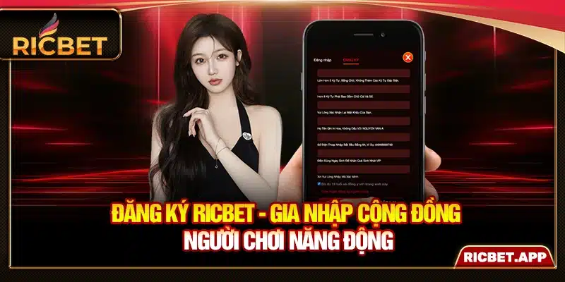 Đăng Ký Ricbet - Gia Nhập Cộng Đồng Người Chơi Năng Động