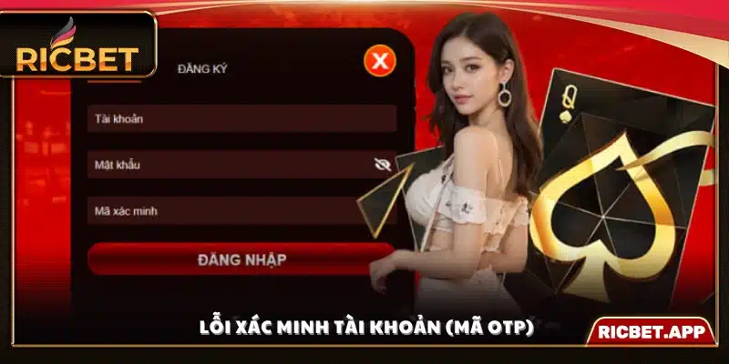 Sự cố không nhận hoặc nhập sai mã OTP khi xác thực