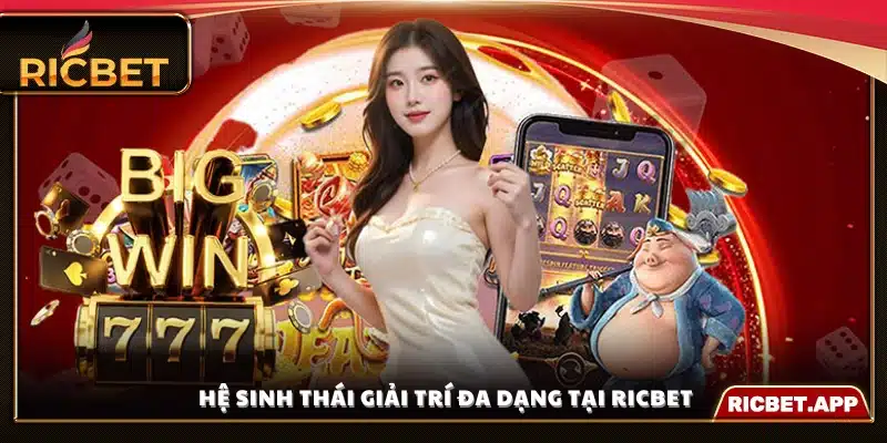Hệ sinh thái game mang lại trải nghiệm đỉnh cao 